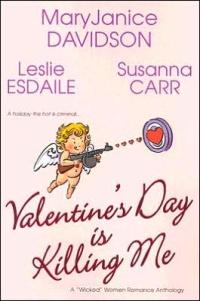 Valentine's Day Is Killing Me by Susanna Carr