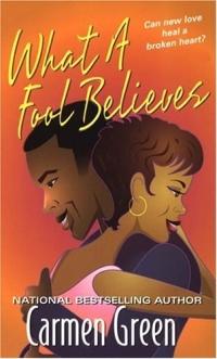 What a Fool Believes by Carmen Green