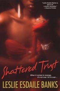 Shattered Trust by Leslie Esdaile Banks