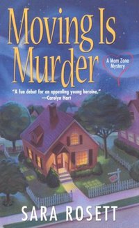 Moving Is Murder by Sara Rosett