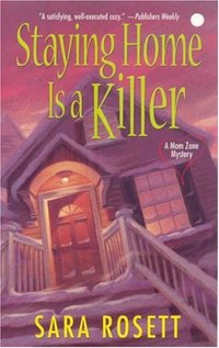 Staying Home Is A Killer by Sara Rosett