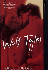 Wolf Tales II by Kate Douglas