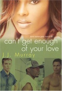 Can't Get Enough Of Your Love by J.J. Murray