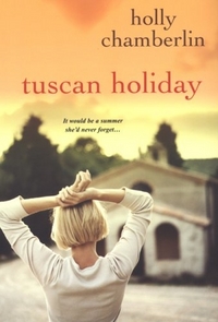 Tuscan Holiday by Holly Chamberlin