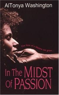 In the Midst of Passion by AlTonya Washington