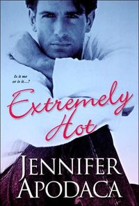Extremely Hot by Jennifer Apodaca