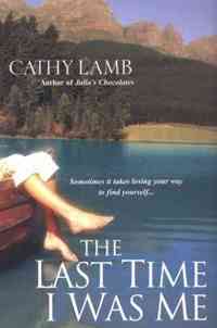 The Last Time I Was Me by Cathy Lamb