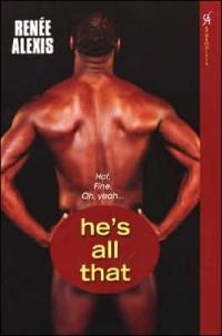 He's All That by Renee Alexis