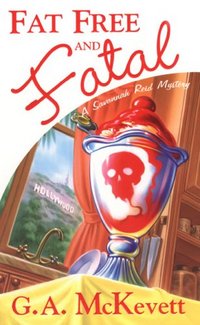 Fat Free And Fatal by G.A. McKevett