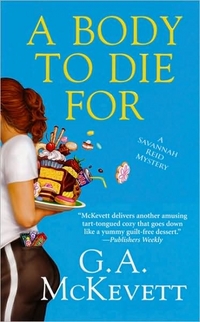 A Body To Die For by G.A. McKevett