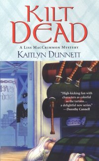 Kilt Dead by Kaitlyn Dunnett