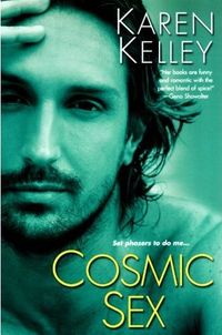 Cosmic Sex by Karen Kelley