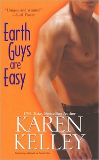 Excerpt of Earth Guys Are Easy by Karen Kelley