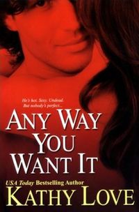 Any Way You Want It by Kathy Love