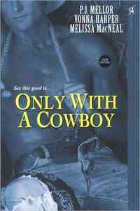Only With A Cowboy by Vonna Harper
