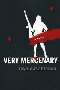 Very Mercenary by Rayo Casablanca