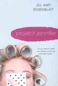 Project Jennifer by Jill Amy Rosenblatt
