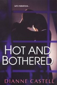 Excerpt of Hot and Bothered by Dianne Castell