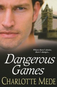 Dangerous Games by Charlotte Mede