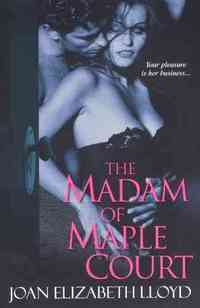 The Madam of Maple Court by Joan Elizabeth Lloyd