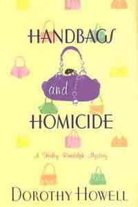 Handbags and Homicide by Dorothy Howell
