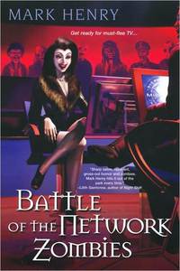 Battle Of The Network Zombies by Mark Henry