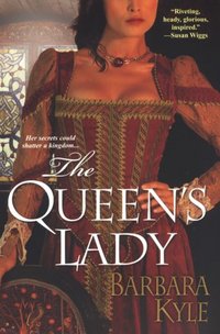 The Queen's Lady by Barbara Kyle