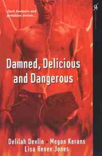 Damned, Delicious and Dangerous by Megan Kerans