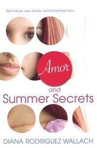Amor And Summer Secrets by Diana Rodriguez Wallach