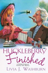 Excerpt of Huckleberry Finished by Livia J. Washburn