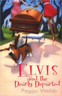 Elvis and The Dearly Departed by Peggy Webb