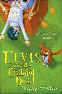 Elvis And The Grateful Dead by Peggy Webb