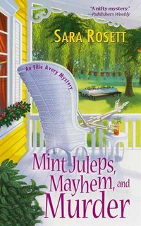 Mint Juleps, Mayhem, And Murder by Sara Rosett