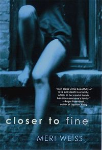 Closer To Fine by Meri Weiss