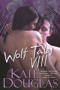 Wolf Tales VIII by Kate Douglas