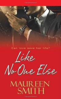 Like No One Else by Maureen Smith