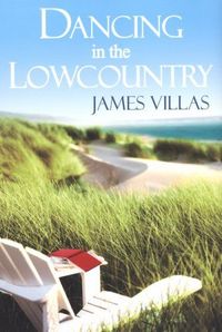 Dancing In The Lowcountry by James Villas