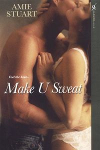 Make U Sweat by Amie Stuart