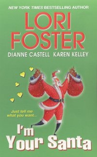 I'm Your Santa by Lori Foster