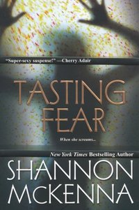 Tasting Fear by Shannon McKenna