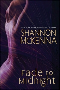 Fade To Midnight by Shannon McKenna