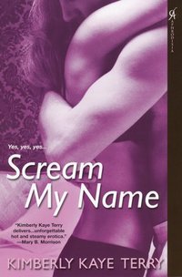 Scream My Name by Kimberly Kaye Terry