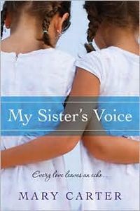 My Sister's Voice: Every love leaves an echo... by Mary Carter