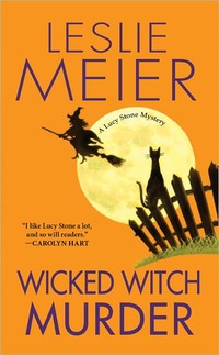 Wicked Witch Murder by Leslie Meier