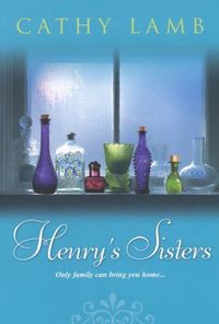 Henry's Sisters by Cathy Lamb