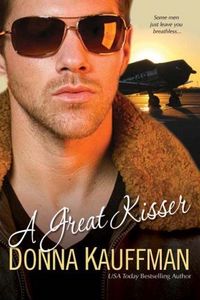 A Great Kisser by Donna Kauffman