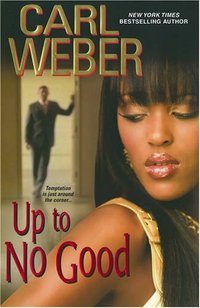 Up To No Good by Carl Weber