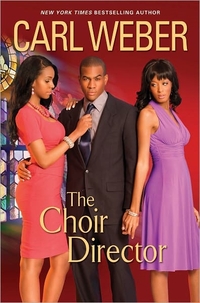 Excerpt of The Choir Director by Carl Weber