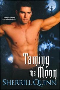 Taming The Moon by Sherrill Quinn