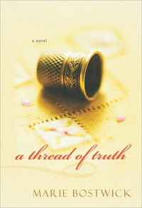 A Thread Of Truth by Marie Bostwick